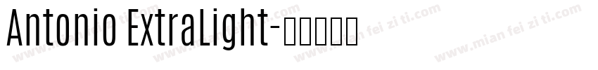 Antonio ExtraLight字体转换